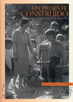 LA HISTORIA DE MONZÓN EN EL SIGLO XX