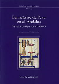 LA MAÎTRISE DE L'EAU EN AL-ANDALUS