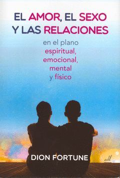 EL AMOR, EL SEXO Y LAS RELACIONES