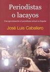PERIODISTAS O LACAYOS