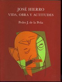 JOSÉ HIERRO, VIDA, OBRA Y ACTITUDES