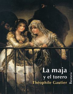 MAJA Y EL TORERO,LA.RUST.BARATARIA