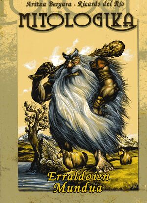 MITOLOGIKA:ERRALDOIEN MUNDUA