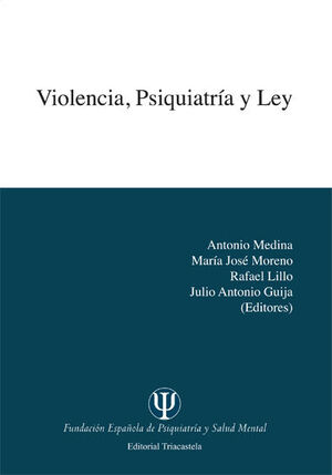 VIOLENCIA, PSIQUIATRÍA Y LEY