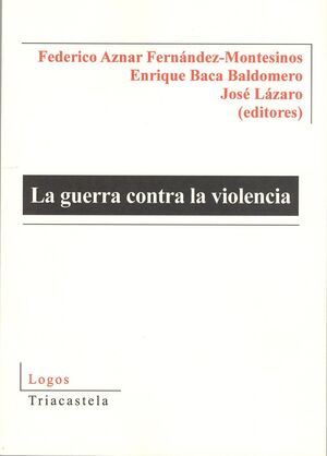 LA GUERRA CONTRA LA VIOLENCIA.