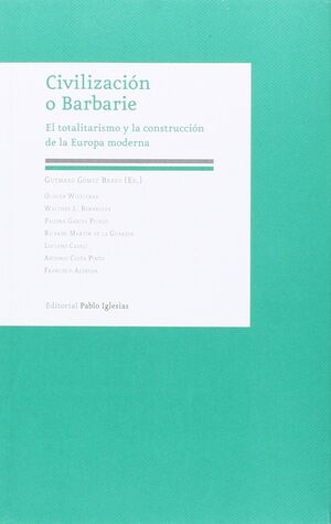 CIVILIZACIÓN O BARBARIE. EL TOTALITARISMO Y LA CON