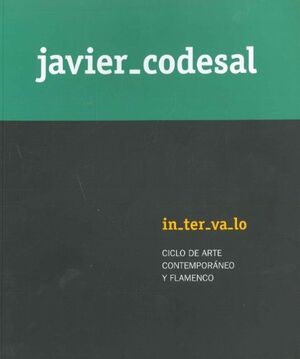 JAVIER CODESAL. INTERVALO