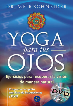 YOGA PARA TUS OJOS. CON DVD