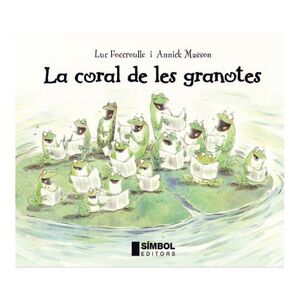 CORAL DE LES GRANOTES,LA.SIMBOL EDITORS-INF-
