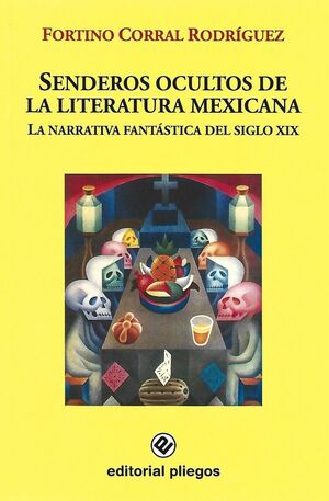 SENDEROS OCULTOS DE LA LITERATURA MEXICANA
