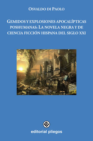 GEMIDOS Y EXPLOSIONES APOCALÍPTICAS POSHUMANAS