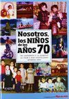 NOSOTROS, LOS NIÑOS DE LOS AÑOS 70.BAYARD-DURA