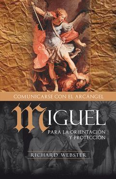MIGUEL, COMUNICANDOSE CON EL ARCANGEL
