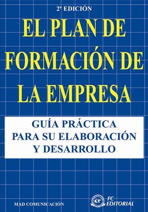 PLAN DE FORMACION DE LA EMPRESA,EL.FC-RUST-EDIC 2006