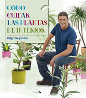 COMO CUIDAR LAS PLANTAS DE INTERIOR. BAINET