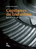 CAPITANES DE INDUSTRIA EXPLICADOS POR SUS HIJOS