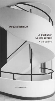 LE CORBUSIER. LA VILLA SAVOYE