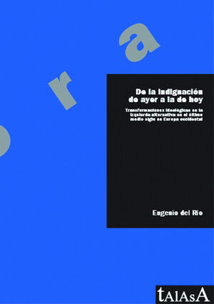 DE LA INDIGNACIÓN DE AYER A LA DE HOY. TALASA