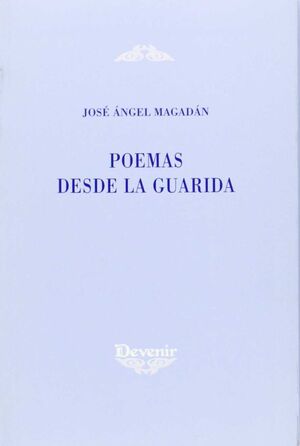 POEMAS DESDE LA GUARIDA