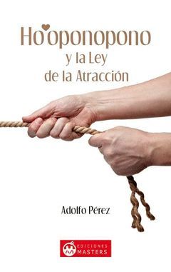 HO´OPONOPONO Y LA LEY DE LA ATRACCION