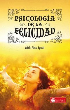 PSICOLOGIA DE LA FELICIDAD