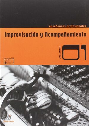 IMPROVISACIÓN Y ACOMPAÑAMIENTO. ENSEÑANZAS PROFESIONALES  VOL. 1