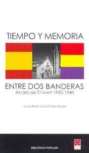 TIEMPO Y MEMORIA ENTRE DOS BANDERAS, 1930-1940
