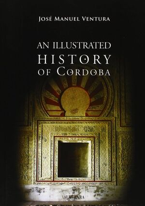ILLUSTRATED HISTORY OF CORDOBA, AN