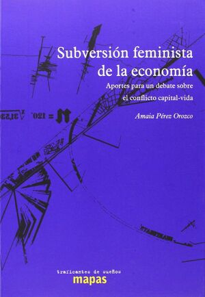 SUBVERSIÓN FEMINISTA DE LA ECONOMÍA.TRAFICANTES SUEÑOS