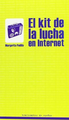 KIT DE LA LUCHA EN INTERNET.TRAFICANTES DE SUEÑOS