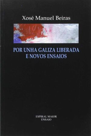 23.POR UNHA GALIZA LIBERADA E NOVOS ENSAIOS.(ENSAI