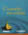 CUANDO NO ESTAS.SIRPUS-CANTO A LA VIDA-PEQUEÑO
