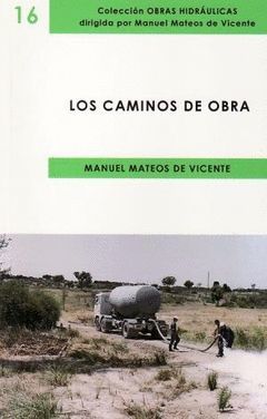 CAMINOS DE OBRA,LOS.