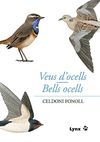 VEUS D'OCELLS/BELLS OCELLS.LYNX-DURA