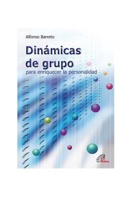 DINAMICAS DE GRUPO PARA ENRIQUECER LA PERSONALIDAD