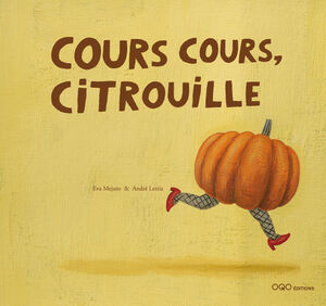 COURS COURS, CITROUILLE