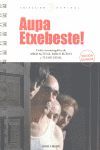 AUPA ETXEBESTE!