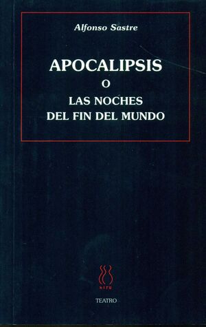 APOCALIPSIS O LAS NOCHES DEL FIN DEL MUNDO