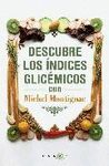 DESCUBRE LOS ÍNDICES GLUCÉMICOS CON MICHEL MONTIGNAC.SALSA BOOKS-RUST