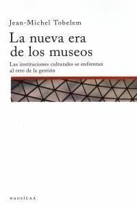 LA NUEVA ERA DE LOS MUSEOS