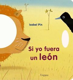 SI YO FUERA UN LEÓN.LOGUEZ-INF-DURA