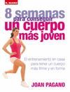 8 SEMANAS PARA CONSEGUIR CUERPO MAS JOVEN.HBLUME-DURA