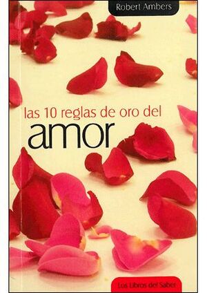 10 REGLAS DE ORO DEL AMOR, LAS