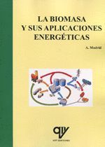 LA BIOMASA Y SUS APLICACIONES ENERGÉTICAS