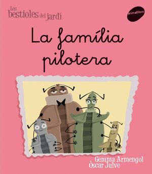 FAMILIA PILOTERA, LA -LLIGADA-