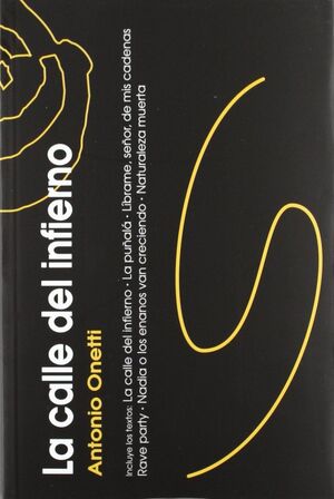 LA CALLE DEL INFIERNO. LA PUÑALA. LIBRAME SEÑOR DE MIS CADENAS. RAVE PARTY