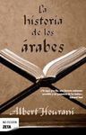 HISTORIA DE LOS ARABES, LA.ZETA NO FICCION-253