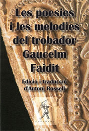 LES POESIES I LES MELODIES DEL TROBADOR GAUCELM FAIDIT