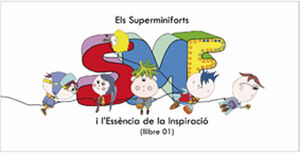 SUPERMINIFORTS I LESSÈNCIA DE LA INSPIRACIÓ, ELS.LLIBRE 01.GALERADA-INF-DURA