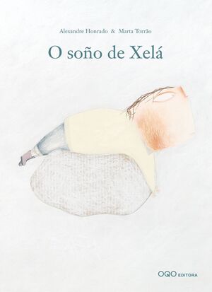O SOÑO DE XELA